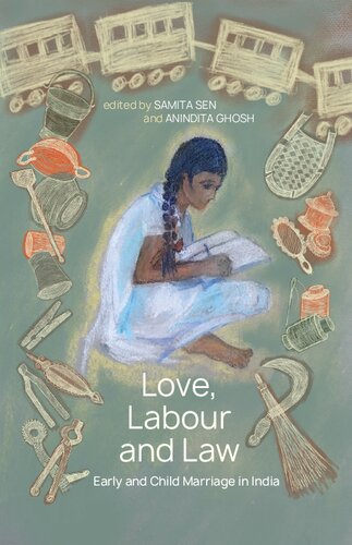 Love, Labour and Law: Early and Child Marriage in India