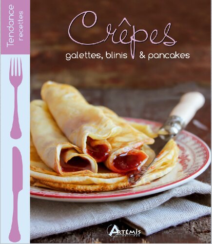 Crêpes, galettes, blinis & pancakes.