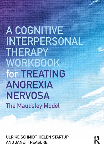 A Cognitive Interpersonal Therapy Workbook for Treating Anorexia Nervosa: The Maudsley Model