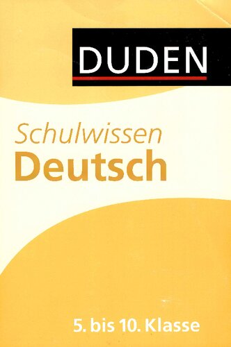 Duden - Schulwissen 5. bis 10. Klasse: Alle wichtigen Unterrichtsinhalte - kompakt und uebersichtlich