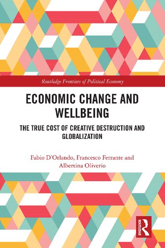 Economic Change and Wellbeing: The True Cost of Creative Destruction and Globalization