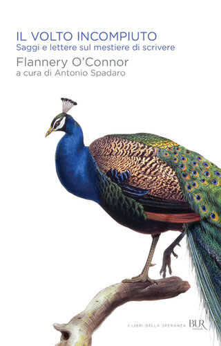 Il volto incompiuto. Saggi e lettere sul mestiere di scrivere