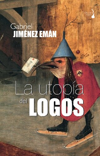 La utopía del logos. La filosofía moderna a contracorriente