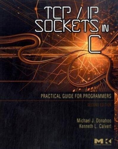 Tcp/IP Sockets in C: Practical Guide for Programmers