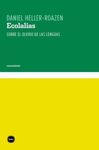 Ecolalias: Sobre el olvido de las lenguas