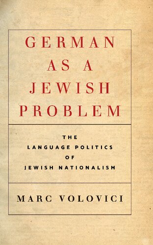 German as a Jewish Problem: The Language Politics of Jewish Nationalism