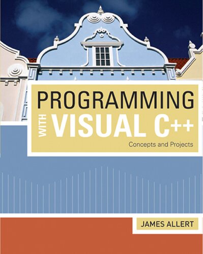 Programming with Visual C++: Concepts and Projects