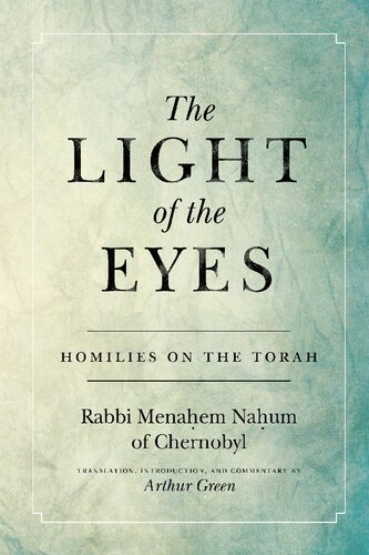 The Light of the Eyes: Homilies on the Torah