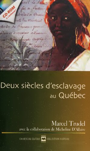 Deux siècles d'esclavage au Québec