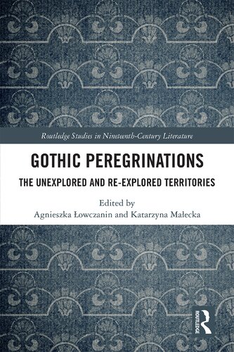 Gothic Peregrinations: The Unexplored and Re-explored Territories