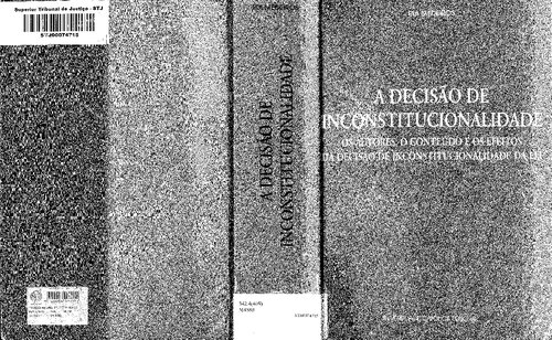 A decisão de inconstitucionalidade : os autores, o conteúdo e os efeitos da decisão de inconstitucionalidade da lei
