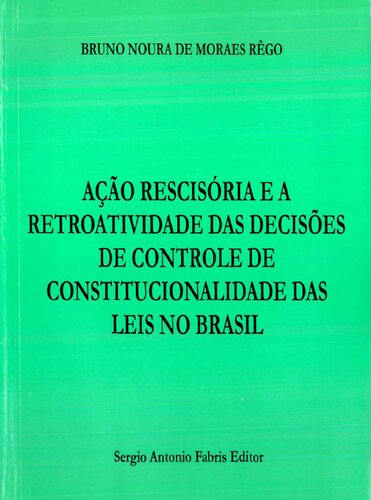 Ação Rescisória e a Retroatividade das Decisões da Lei no Brasil