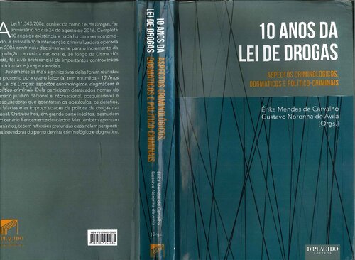10 Anos da Lei de Drogas: Aspectos Criminologicos, Dogmaticos e Pol’tico-criminais