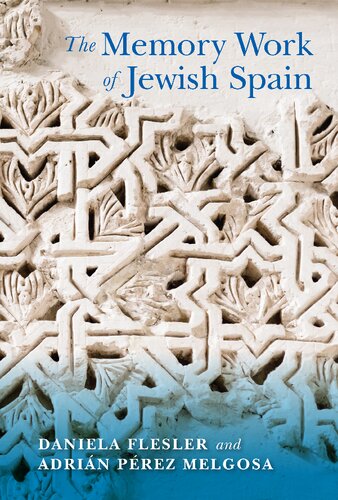 The Memory Work of Jewish Spain