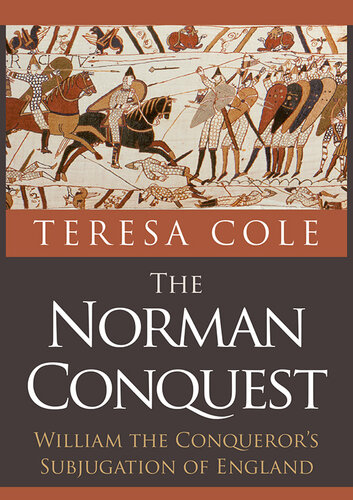The Norman Conquest: William the Conqueror's Subjugation of England