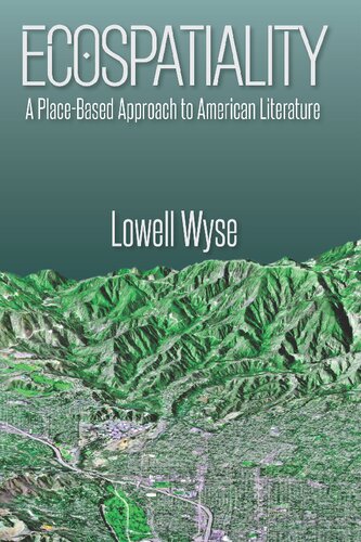 Ecospatiality: A Place-Based Approach to American Literature