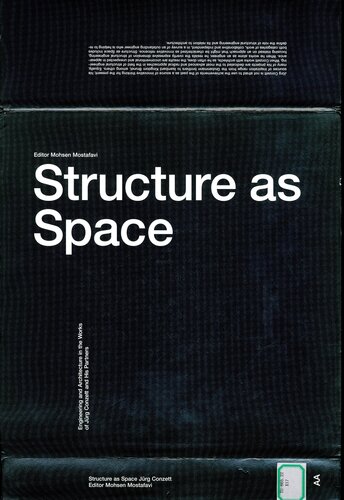 Structure as Space: Engineering and Architecture in the Works of Jürg Conzett and his Partners