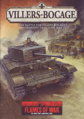 Villers-Bocage: The Battle for Villers-Bocage Normandy, 12-16 June 1944