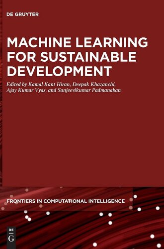 Machine Learning for Sustainable Development: 9 (De Gruyter Frontiers in Computational Intelligence, 9)