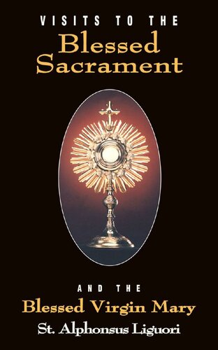 Visits to the Blessed Sacrament (with Supplemental Reading: Novena of Holy Communions) [Illustrated]