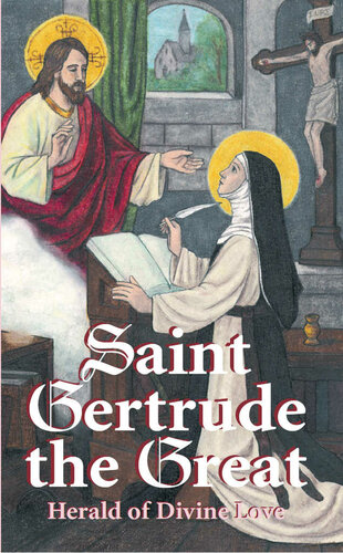St. Gertrude the Great: Herald of Divine Love