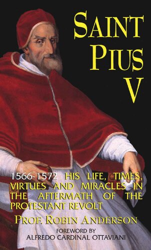 St. Pius V: His Life, Times, Virtues and Miracles