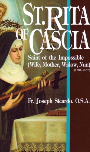St. Rita of Cascia: Saint of the Impossible