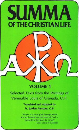 Summa of the Christian Life: Selected Texts from the Writings of Venerable Louis of Granada, O.P. (Complete Set of 3)