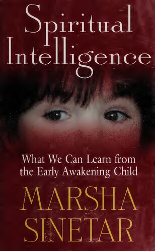 Spiritual Intelligence: What We Can Learn from the Early Awakening Child
