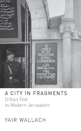 A City in Fragments: Urban Text in Modern Jerusalem