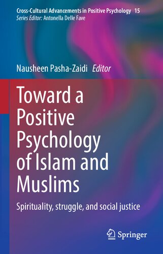 Toward a Positive Psychology of Islam and Muslims: Spirituality, struggle, and social justice