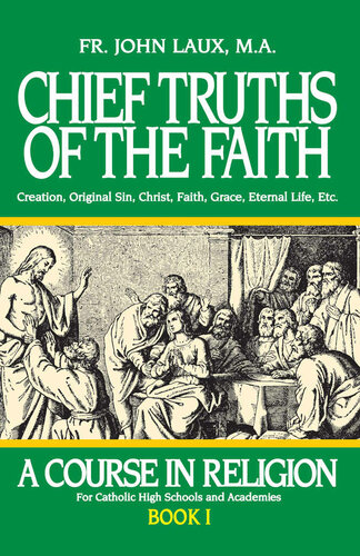 Chief Truths of the Faith: A Course in Religion - Book I
