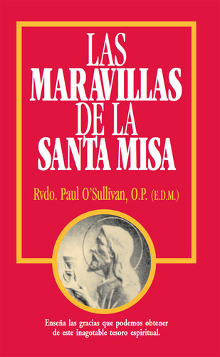 Las Maravillas de la Santa Misa: Spanish Version: Wonders of the Mass (Spanish Edition)