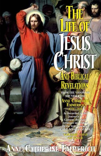 Life of Jesus Christ and Biblical Revelations Volume 2 (with Supplemental Reading: A Brief Life of Christ) [Illustrated]