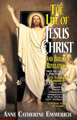 Life of Jesus Christ and Biblical Revelations Volume 4 (with Supplemental Reading: A Brief Life of Christ) [Illustrated]