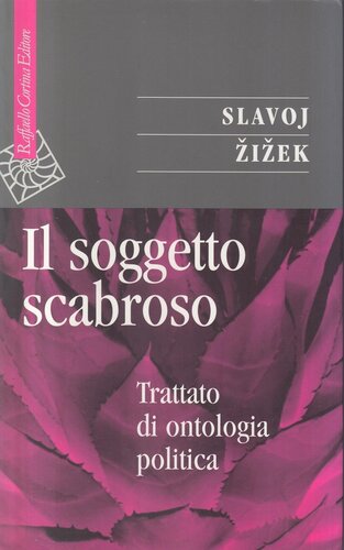 Il soggetto scabroso. Trattato di ontologia politica