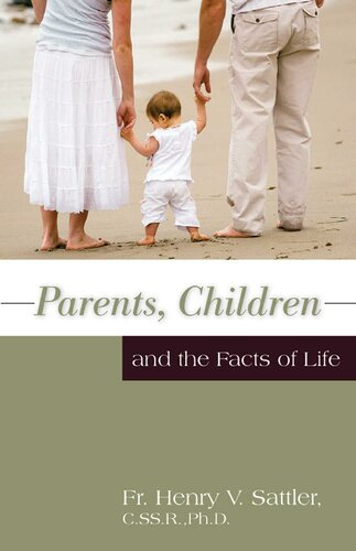 Parents, Children and the Facts of Life (with Supplemental Reading: Catholic Prayers) [Illustrated]