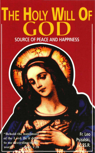 The Holy Will Of God: Source of Peace and Happiness