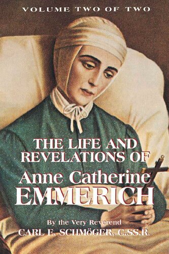 The Life and Revelations of Anne Catherine Emmerich Volume 2