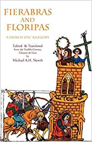 Fierabras and Floripas: A French Epic allegory, First modern English translation