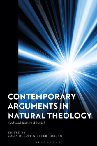 Contemporary Arguments in Natural Theology: God and Rational Belief