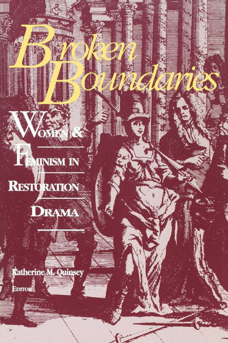 Broken Boundaries : Women and Feminism in Restoration Drama