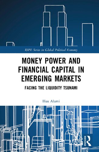 Money Power and Financial Capital in Emerging Markets: Facing the Liquidity Tsunami