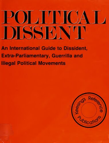 Political Dissent: An International Guide to Dissident, Extra-Parliamentary, Guerrilla, and Illegal Political Movements