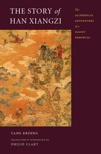 The Story of Han Xiangzi: The Alchemical Adventures of a Daoist Immortal