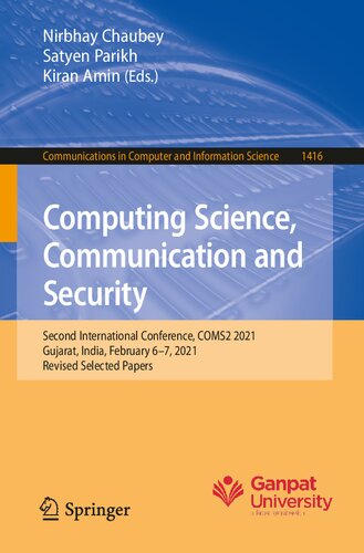 Computing science, communication and security : second international conference, COMS2 2021, Gujarat, India, February 6-7, 2021 : revised selected papers