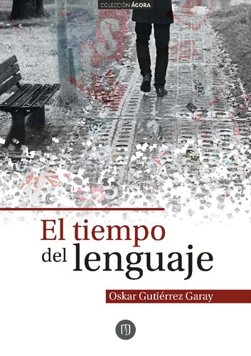 El tiempo del lenguaje (COLECCIÓN ÁGORA) (Spanish Edition)