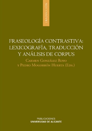 Fraseología contrastiva : lexicografía, traducción y análisis de corpus
