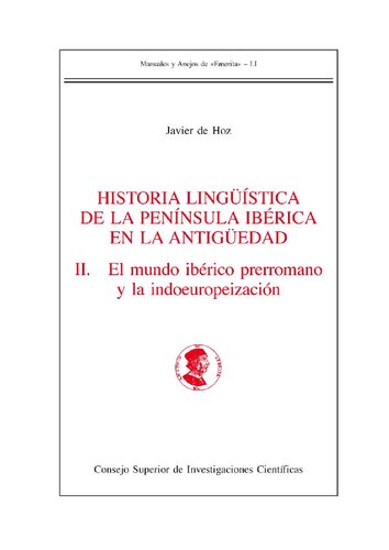 Historia lingüistica de la Península Ibérica en la antigüedad. Vol. II. El mundo ibérico prerromano y la indoeuropeización