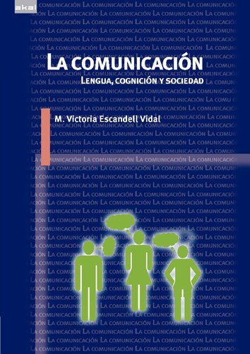 LA COMUNICACION : LENGUA, COGNICION Y SOCIEDAD